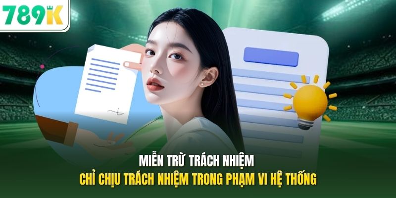 Miễn trừ trách nhiệm chỉ chịu trách nhiệm trong phạm vi hệ thống